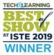 ISTE 2019 Tech & Learning Best of Show